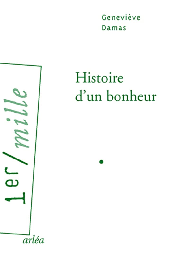 Histoire d&rsquo;un bonheur