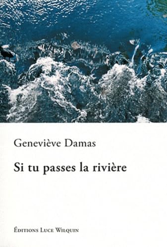 Si tu passes la rivière